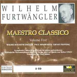 Wilhelm Furtwängler, Paul Hindemith, Ernst Pepping - Maestro Classico Volume Five