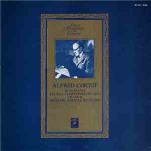 Alfred Cortot - Schumann / Franck - Etudes Symphoniques Op. 13 - Prélude, Choral Et Fugue