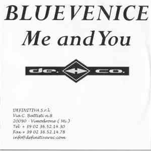 Blue Venice  - Me And You