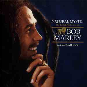 Bob Marley And The Wailers - Natural Mystic (The Legend Lives On)