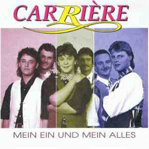 Carriére - Mein Ein Und Mein Alles