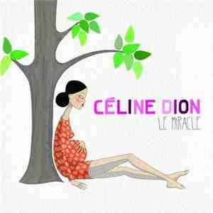 Celine Dion - Le Miracle