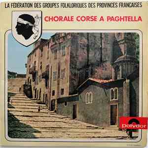 Chorale Corse A Paghtella - Chorale Corse A Paghtella