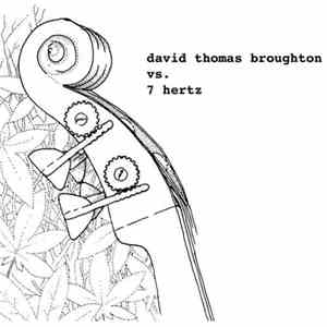 David Thomas Broughton Vs. 7 Hertz - David Thomas Broughton Vs. 7 Hertz