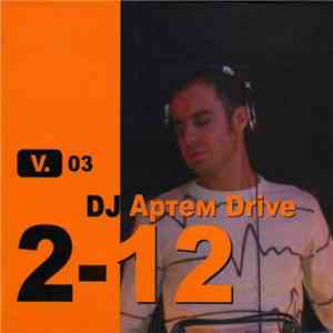 DJ Артем Drive - 2-12 V. 03
