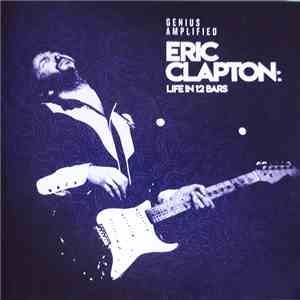 Eric Clapton - Life In 12 Bars