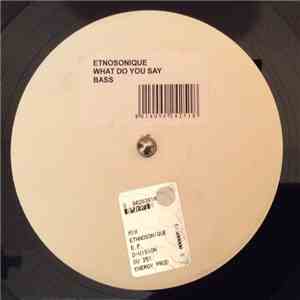 Ethnosonique - What Do You Say Bass