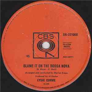 Eydie Gorme - Blame It On The Bossa Nova / Guess I Should Have Loved Him More
