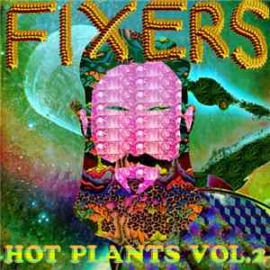 Fixers - Hot Plant Vol. 2