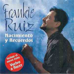 Frankie Ruiz - Nacimiento Y Recuerdos