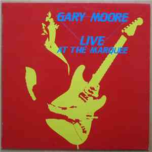 Gary Moore - Live At The Marquee