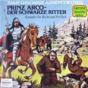 Gören Stendal - Prinz Arco - Der Schwarze Ritter (Kämpfer Für Recht Und Freiheit, Folge 1)