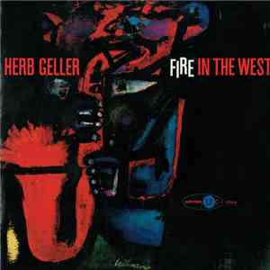 Herb Geller - Fire In The West