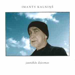 Imants Kalniņš - Jaunākās Dziesmas