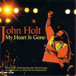 John Holt - My Heart Is Gone