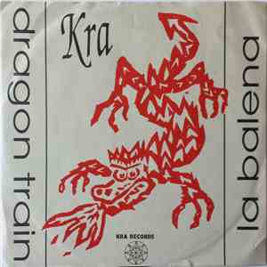 Kra  - Dragon Train / La Balena
