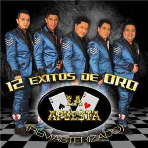 La Apuesta - 12 Éxitos de Oro (Remasterizado)