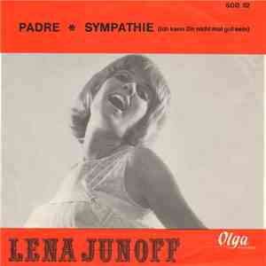 Lena Junoff - Padre / Sympathie (Ich kann dir nicht mal gut sein)