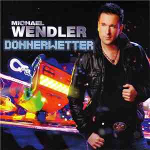 Michael Wendler - Donnerwetter
