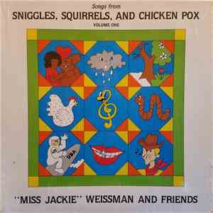 Miss Jackie Weissman, Fred Koch  - Sniggles, Squirrels, And Chicken Pox, Volume One