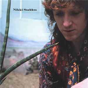 Nikki Sudden - Texas / Dead Men Tell No Tales