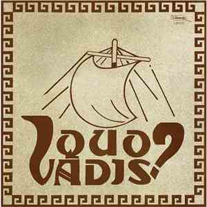 Quo Vadis  - Quo Vadis?