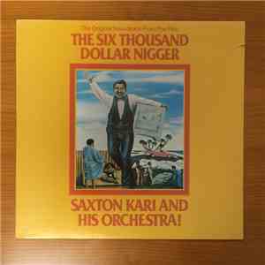 Saxton Kari - The Six Thousand Dollar Nigger