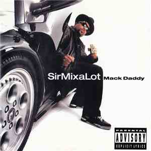 Sir Mix-A-Lot - Mack Daddy
