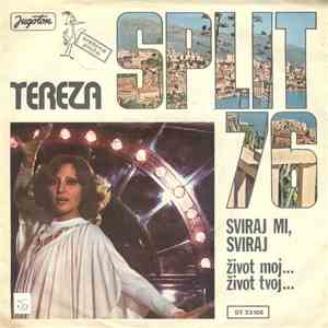 Tereza - Sviraj Mi, Sviraj / Život Moj... Život Tvoj...
