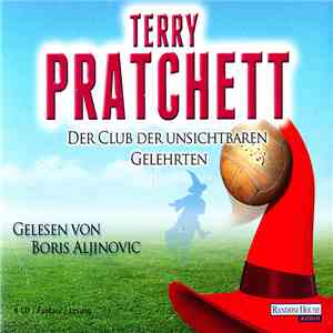 Terry Pratchett Gelesen Von Boris Aljinovic - Der Club Der Unsichtbaren Gelehrten