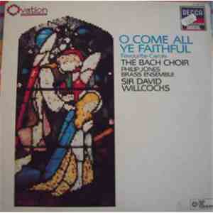 The Bach Choir, Philip Jones Brass Ensemble - O Come All Ye Faithful - Favourite Carols