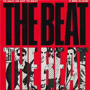 The Beat - To Beat Or Not To Beat