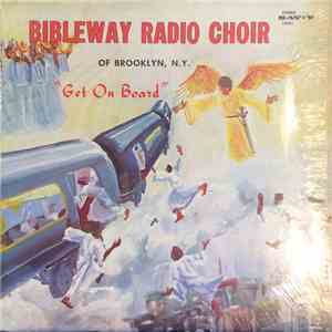 The Bibleway Radio Choir - Get On Board