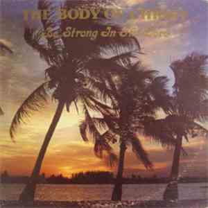 The Body Of Christ - Be Strong In The Lord