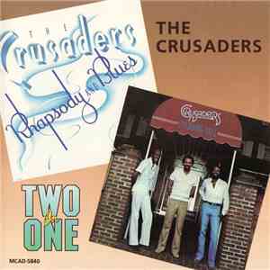 The Crusaders - Rhapsody And Blues / Standing Tall