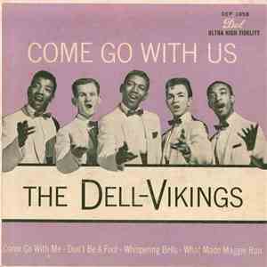 The Dell-Vikings - Come Go With Us