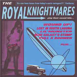 The Royal Knightmares - The Royal Knightmares Play Their Recent Hits...