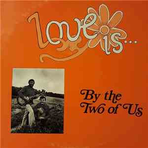 The Two Of Us - Love Is...
