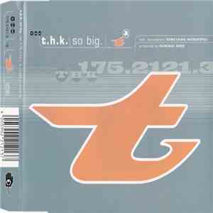 T.H.K. - So Big