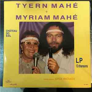 Tyern Mahé, Myriam Mahé - Château Do Exíl