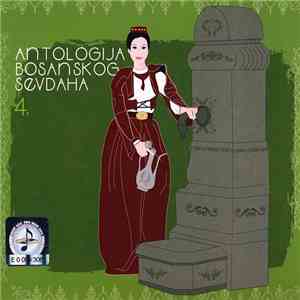Various - Antologija Bosanskog Sevdaha 4.