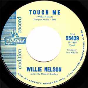 Willie Nelson - Touch Me / Where My House Lives
