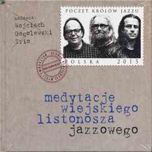 Wojciech Gogolewski Trio - Medytacje Wiejskiego Listonosza Jazzowego