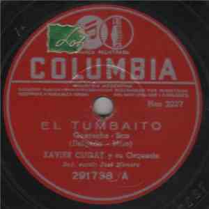 Xavier Cugat Y Su Orquesta - El Tumbaito / El Botellero