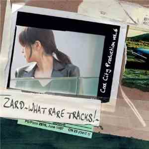 Zard - Cool City Production Vol.6 ZARD 〜What Rare Tracks!〜