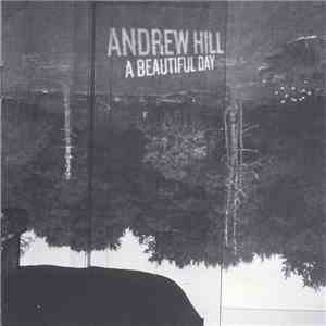 Andrew Hill - A Beautiful Day
