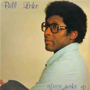 Bill Loko - Africa Wake Up