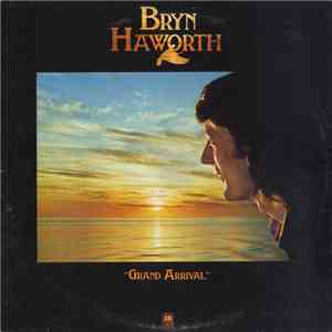 Bryn Haworth - Grand Arrival
