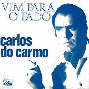 Carlos Do Carmo - Vim Para O Fado