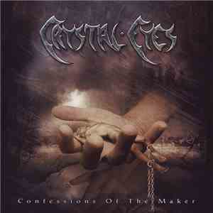 Crystal Eyes - Confessions Of The Maker